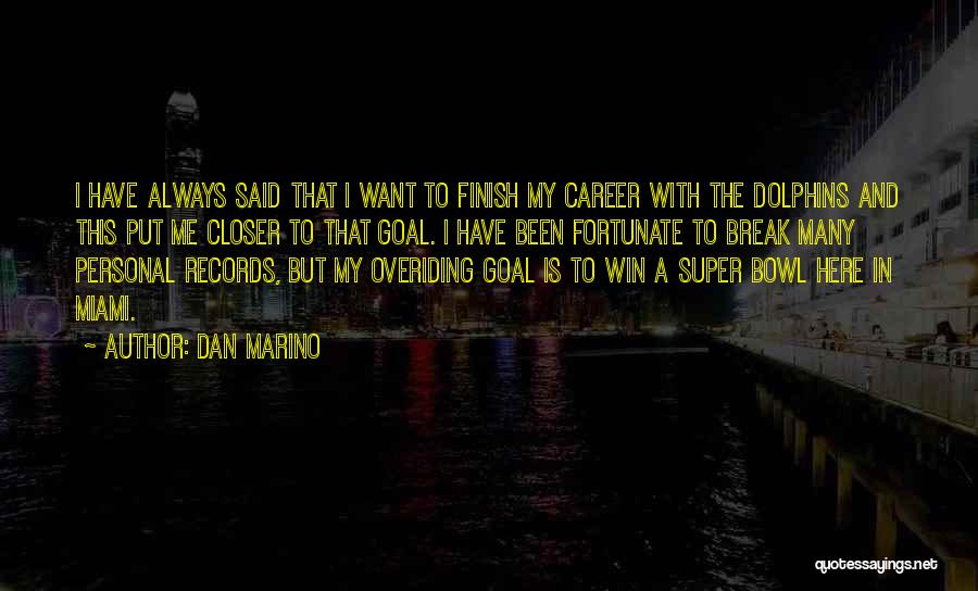 Dan Marino Quotes 2227617