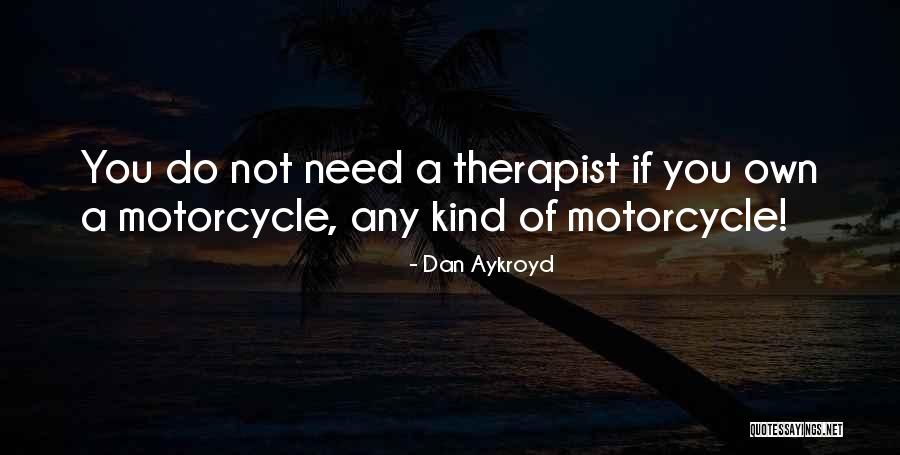 Dan Martell Quotes By Dan Aykroyd