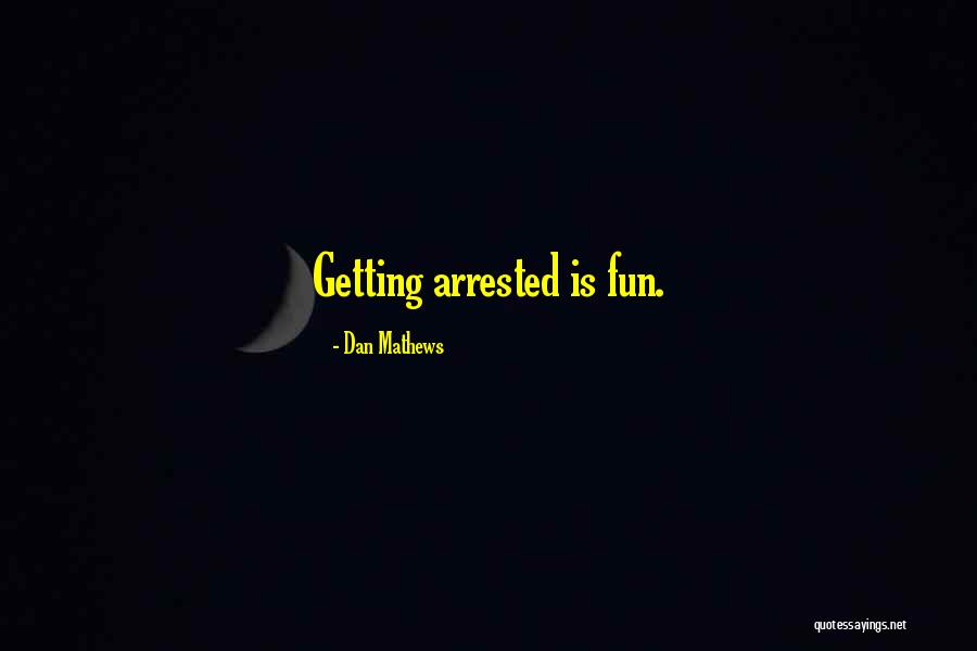 Dan Mathews Quotes 1147622 Dan Mathews Quotes 1147622