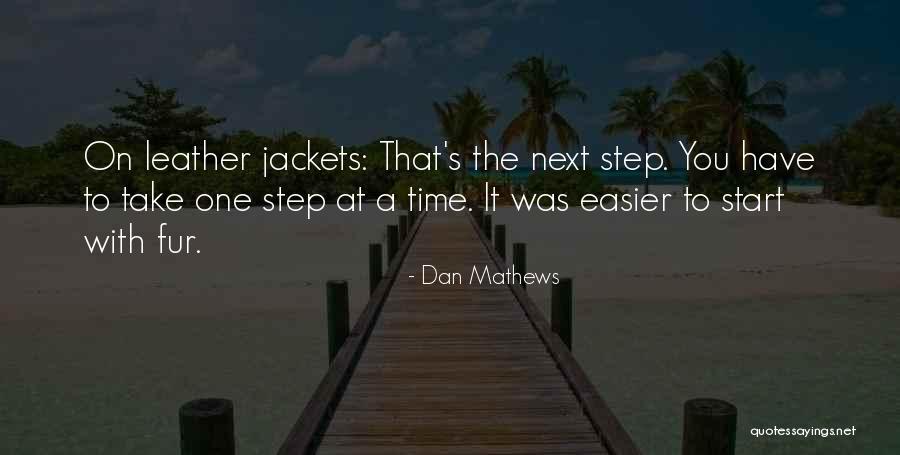 Dan Mathews Quotes 212319 Dan Mathews Quotes 212319