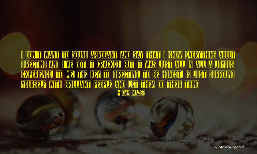 Dan Mazer Quotes 133689 Dan Mazer Quotes 133689