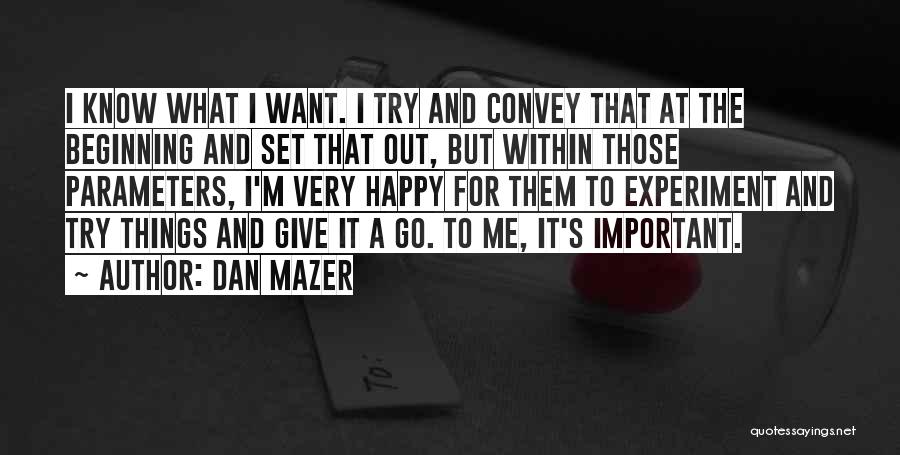 Dan Mazer Quotes 340272