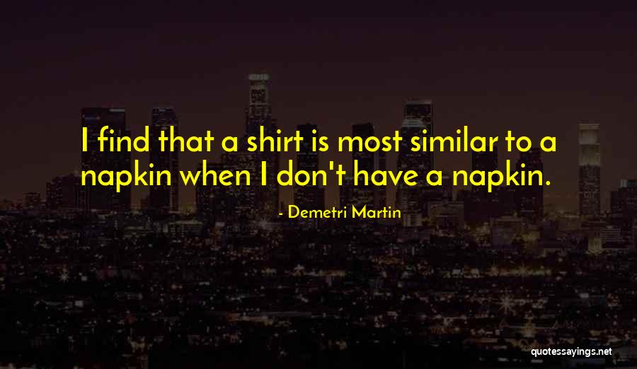 Dan Meers Quotes By Demetri Martin Dan Meers Quotes By Demetri Martin