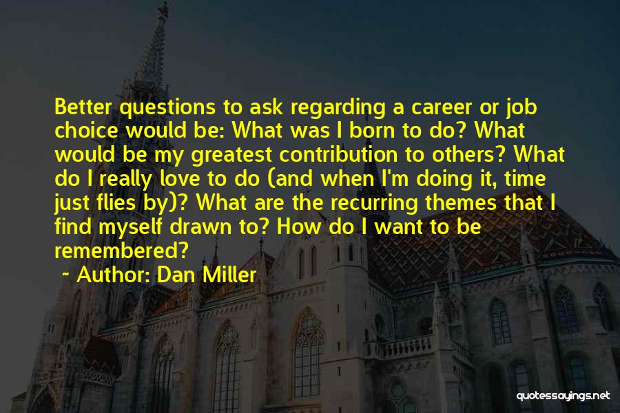 Dan Miller Quotes 120854