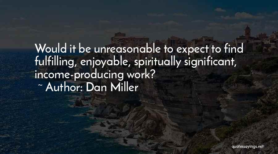 Dan Miller Quotes 2021381