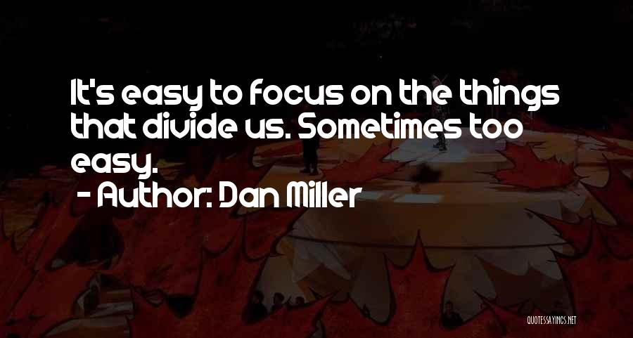 Dan Miller Quotes 226681