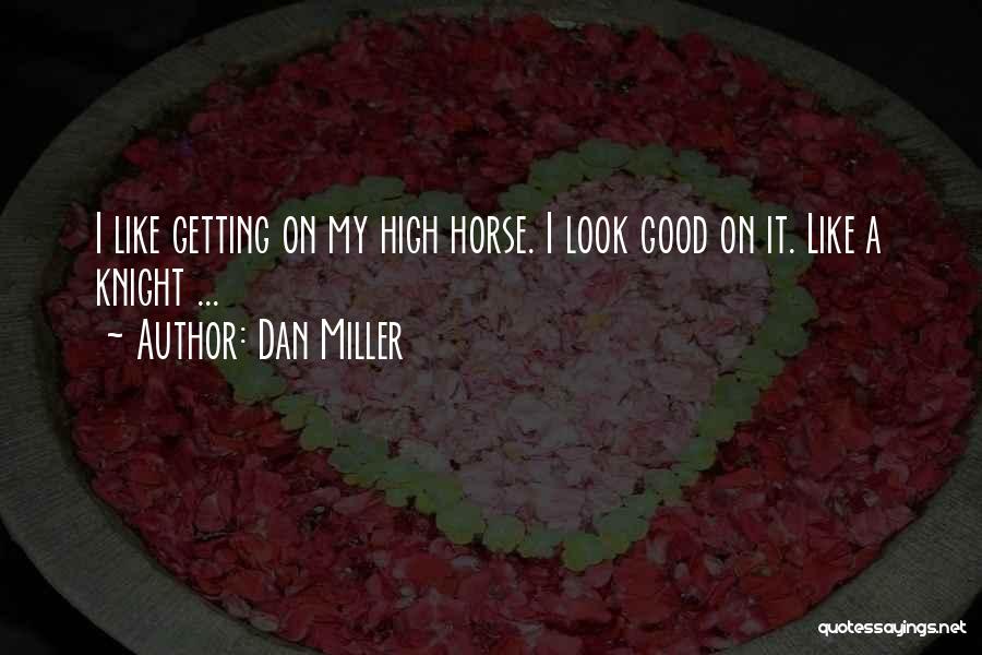 Dan Miller Quotes 459877