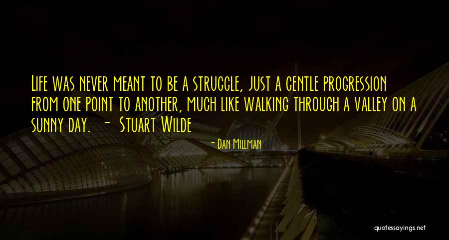 Dan Millman Quotes 1057797 Dan Millman Quotes 1057797