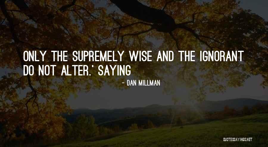 Dan Millman Quotes 1235742 Dan Millman Quotes 1235742