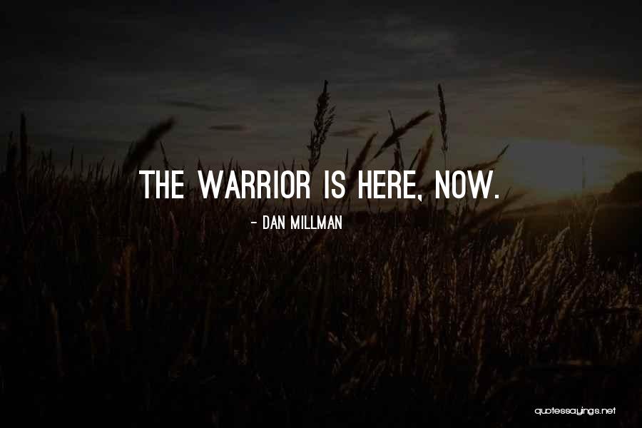 Dan Millman Quotes 1449774 Dan Millman Quotes 1449774