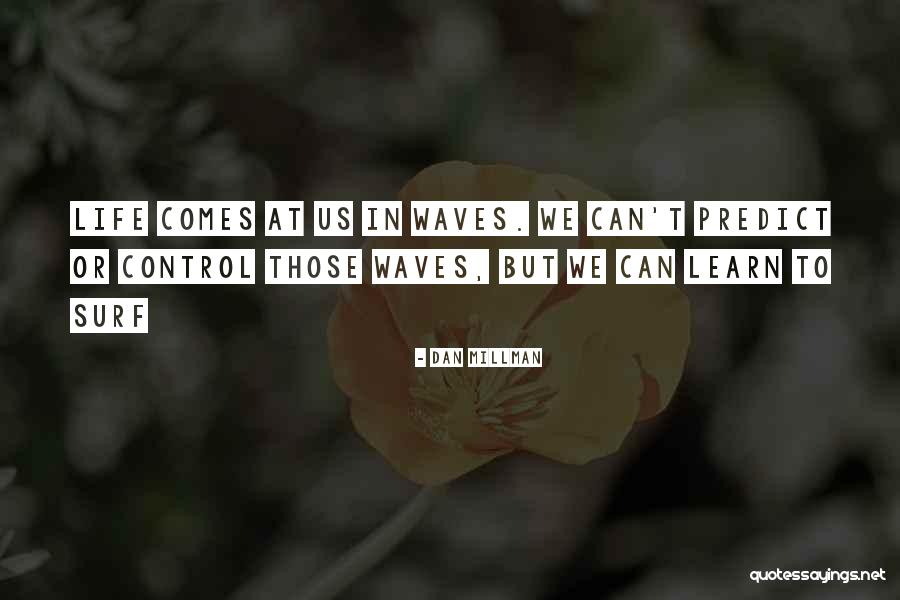 Dan Millman Quotes 1461970 Dan Millman Quotes 1461970