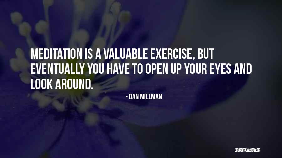 Dan Millman Quotes 1528498 Dan Millman Quotes 1528498
