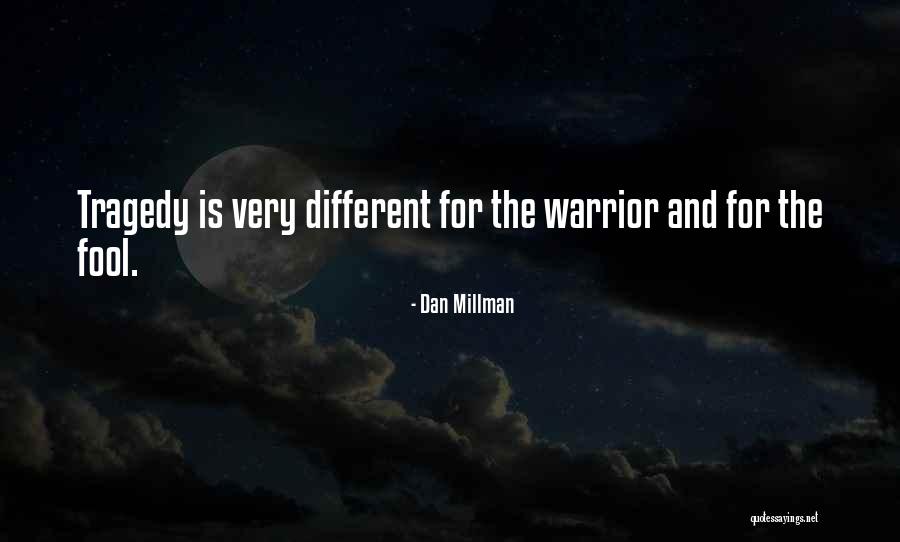 Dan Millman Quotes 1697066 Dan Millman Quotes 1697066