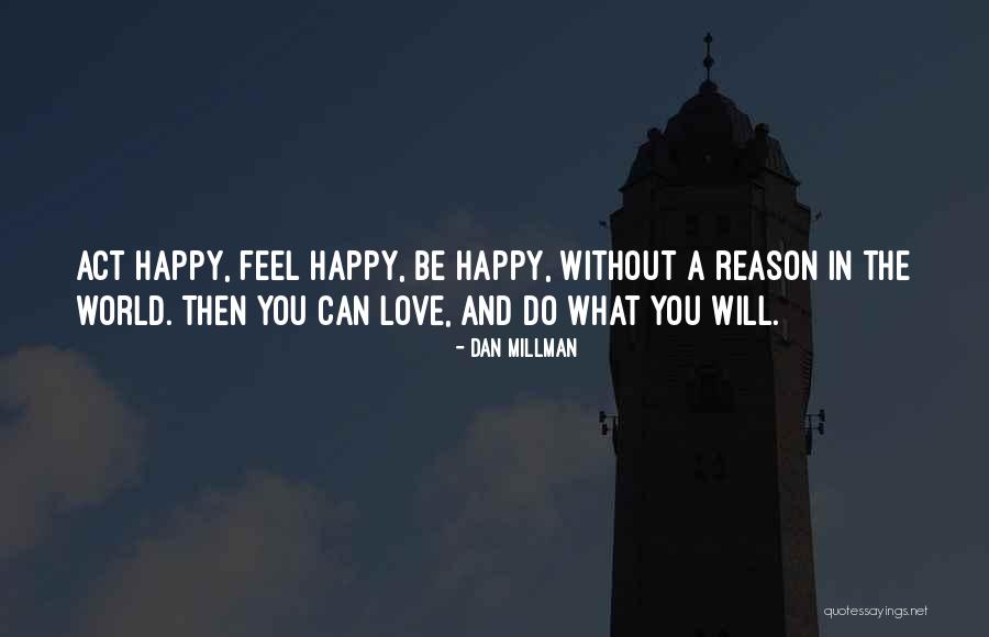 Dan Millman Quotes 1704200 Dan Millman Quotes 1704200