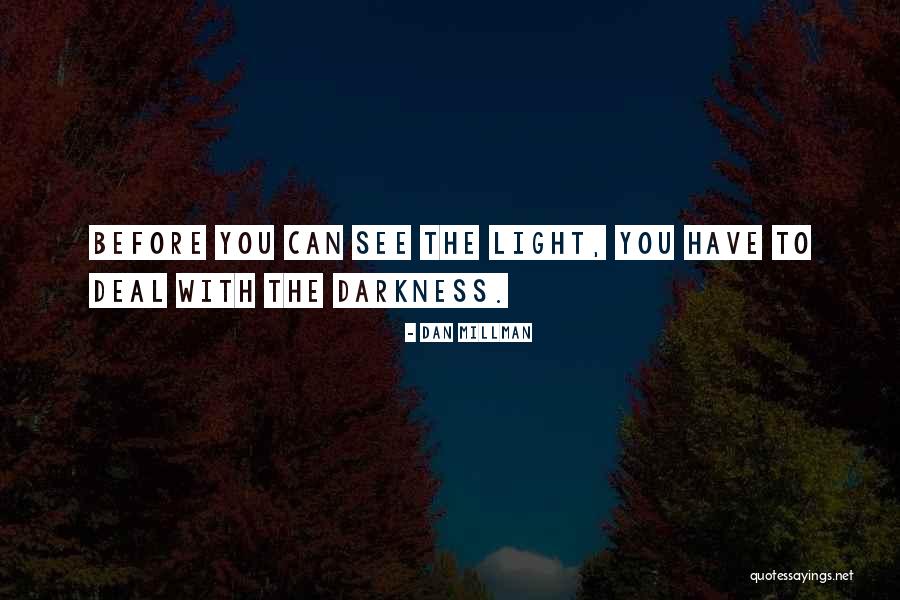 Dan Millman Quotes 1874566 Dan Millman Quotes 1874566