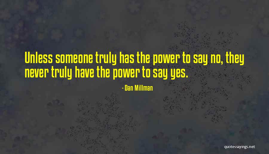 Dan Millman Quotes 2036385 Dan Millman Quotes 2036385