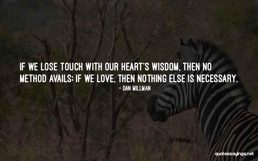 Dan Millman Quotes 2137158 Dan Millman Quotes 2137158