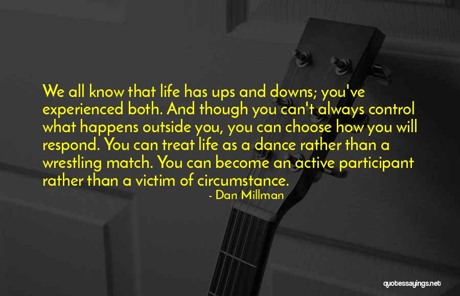 Dan Millman Quotes 2175801 Dan Millman Quotes 2175801