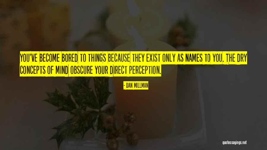 Dan Millman Quotes 2256871 Dan Millman Quotes 2256871