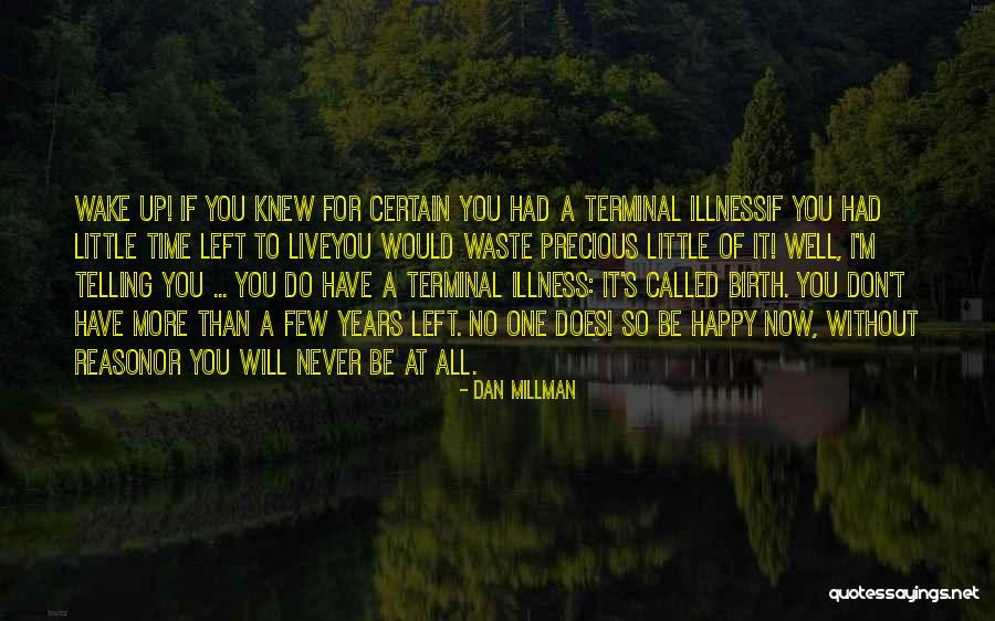 Dan Millman Quotes 328279 Dan Millman Quotes 328279