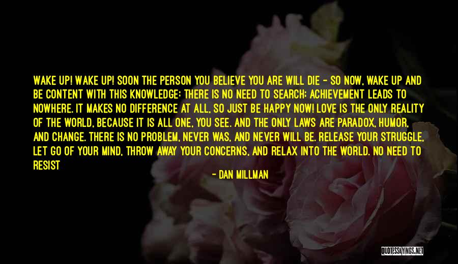 Dan Millman Quotes 420309 Dan Millman Quotes 420309