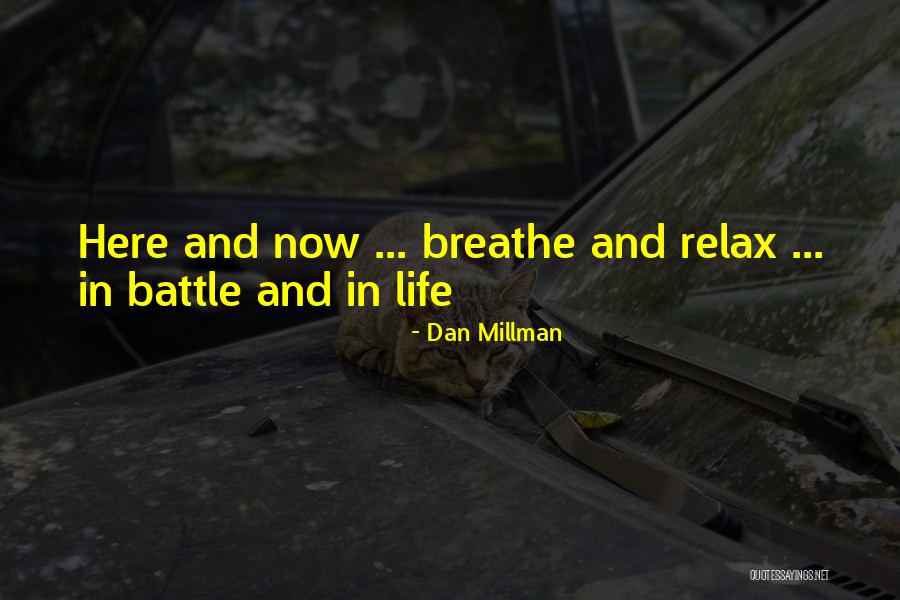 Dan Millman Quotes 474459 Dan Millman Quotes 474459