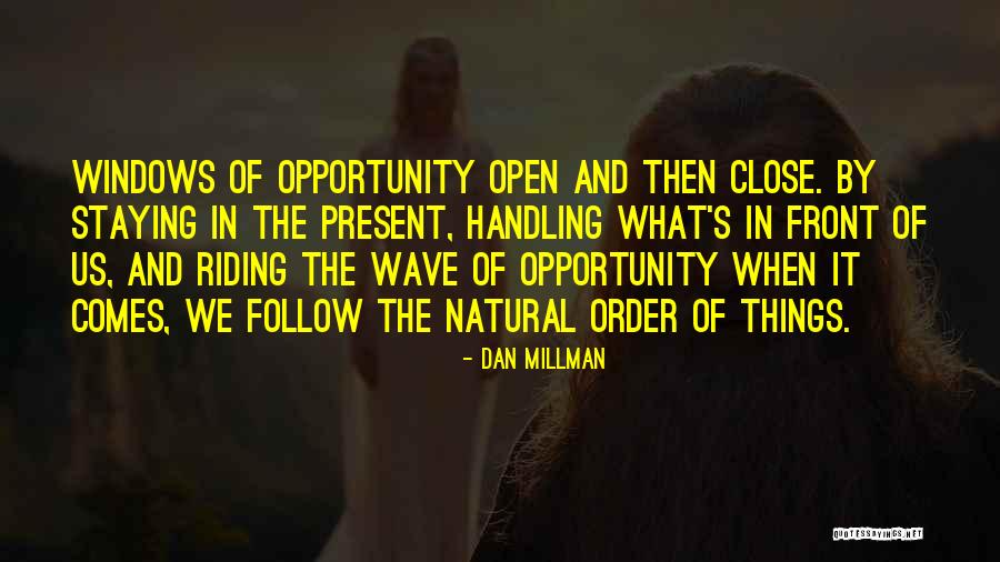 Dan Millman Quotes 987949 Dan Millman Quotes 987949