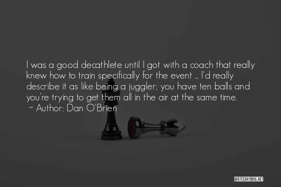 Dan O'Brien Quotes 745144