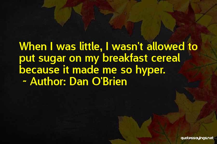 Dan O'Brien Quotes 997231