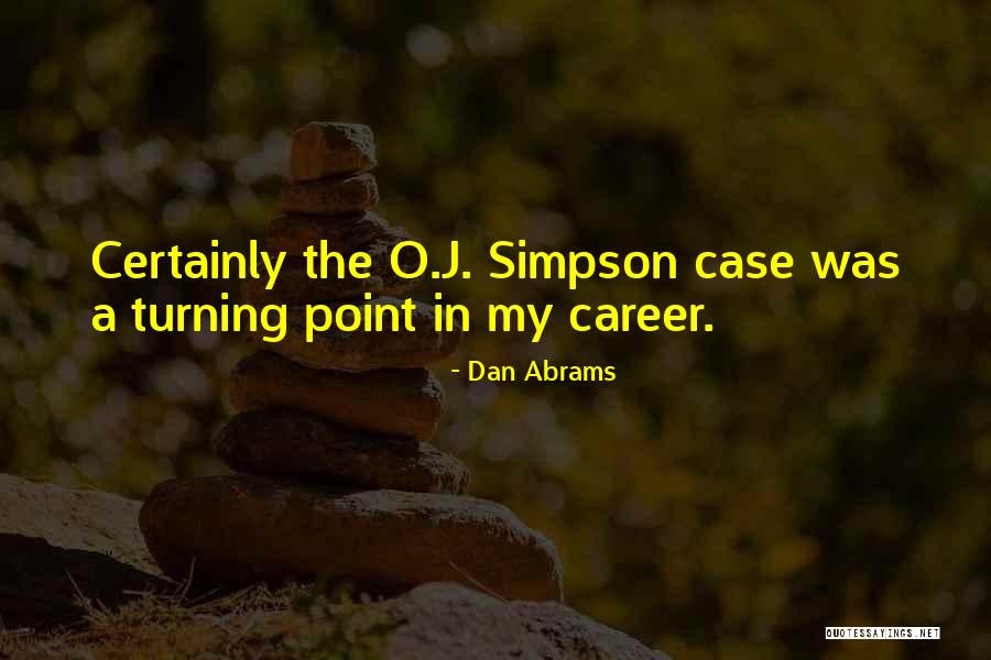 Dan O'connell Quotes By Dan Abrams Dan O'connell Quotes By Dan Abrams