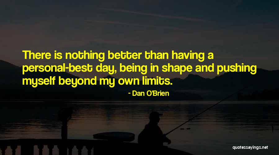 Dan O'connell Quotes By Dan O'Brien Dan O'connell Quotes By Dan O'Brien