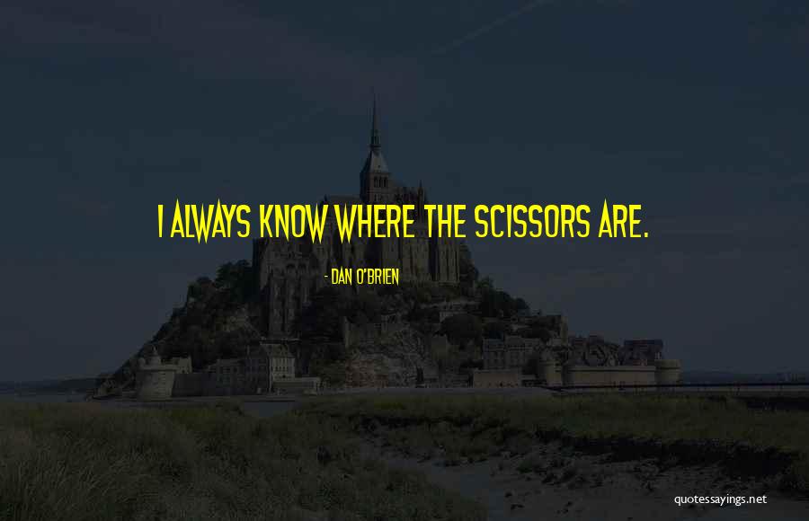 Dan O'connell Quotes By Dan O'Brien Dan O'connell Quotes By Dan O'Brien