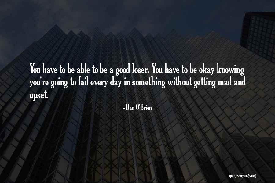 Dan O'connell Quotes By Dan O'Brien Dan O'connell Quotes By Dan O'Brien