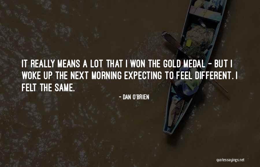 Dan O'connell Quotes By Dan O'Brien Dan O'connell Quotes By Dan O'Brien