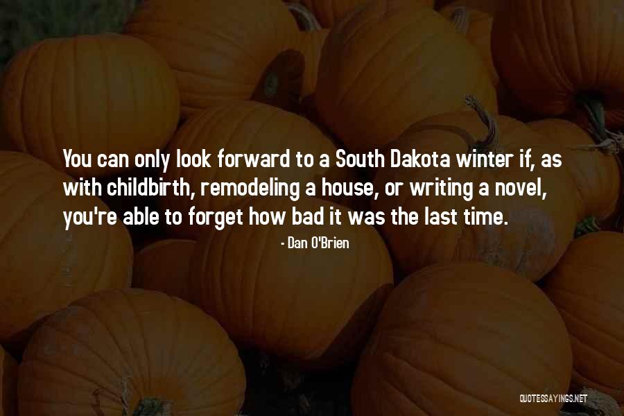 Dan O'connell Quotes By Dan O'Brien Dan O'connell Quotes By Dan O'Brien