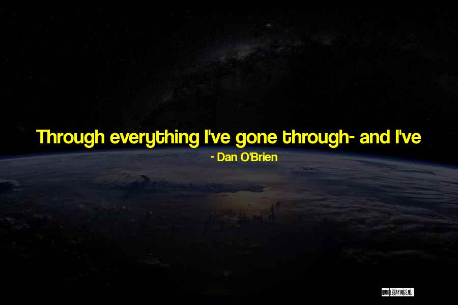 Dan O'connell Quotes By Dan O'Brien Dan O'connell Quotes By Dan O'Brien