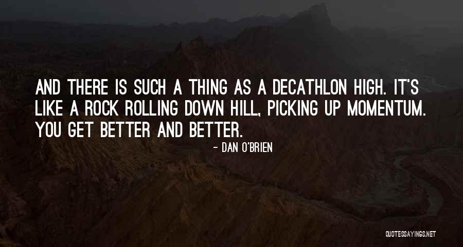 Dan O'connell Quotes By Dan O'Brien Dan O'connell Quotes By Dan O'Brien