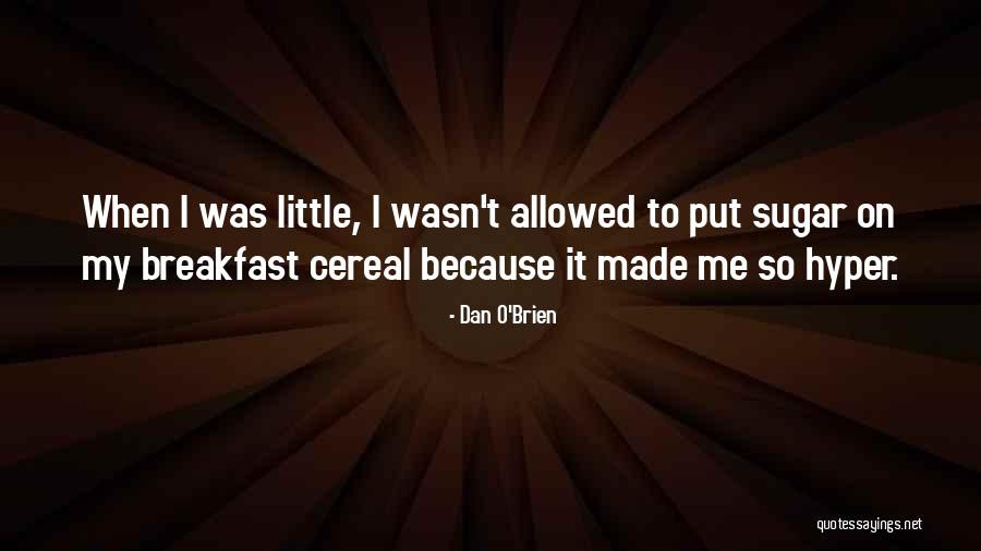 Dan O'connell Quotes By Dan O'Brien Dan O'connell Quotes By Dan O'Brien