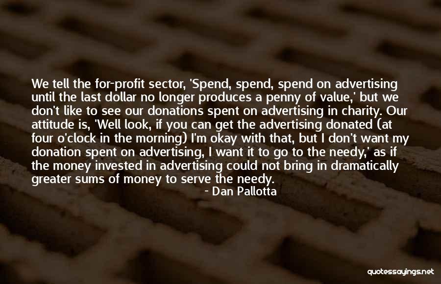 Dan Pallotta Quotes 1891440 Dan Pallotta Quotes 1891440