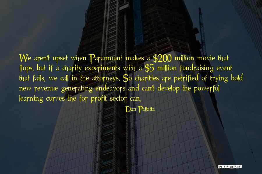 Dan Pallotta Quotes 2149827 Dan Pallotta Quotes 2149827