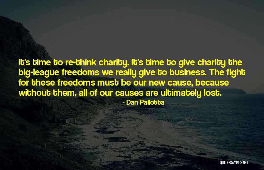 Dan Pallotta Quotes 303749 Dan Pallotta Quotes 303749