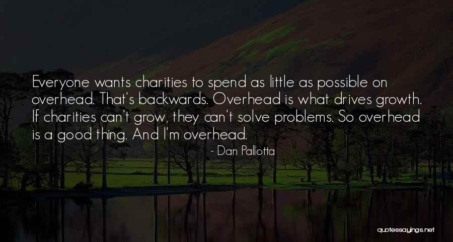 Dan Pallotta Quotes 912730