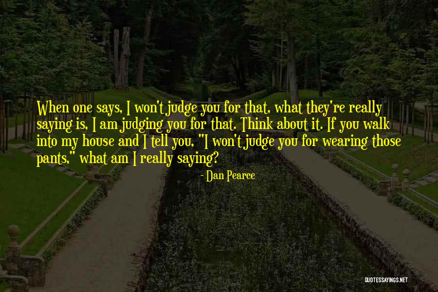 Dan Pearce Quotes 1490769 Dan Pearce Quotes 1490769