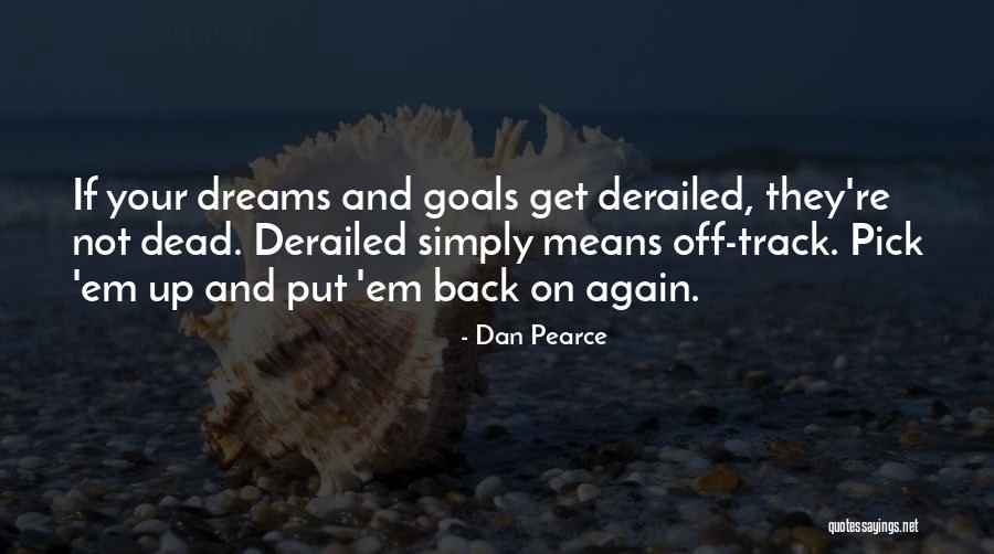 Dan Pearce Quotes 584900 Dan Pearce Quotes 584900