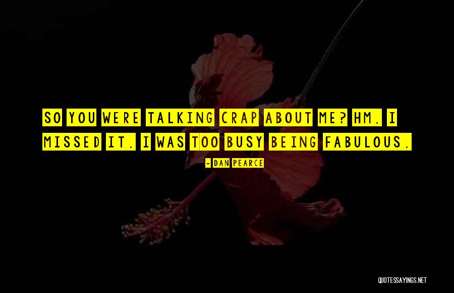 Dan Pearce Quotes 587499 Dan Pearce Quotes 587499