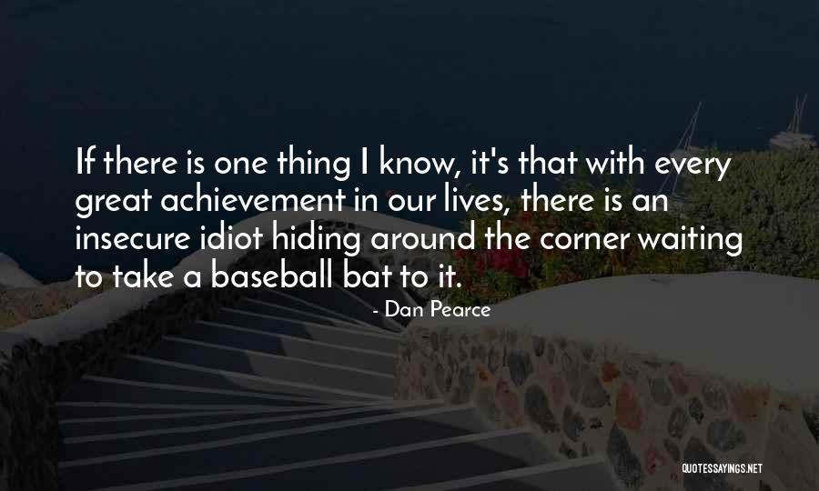 Dan Pearce Quotes 731272 Dan Pearce Quotes 731272