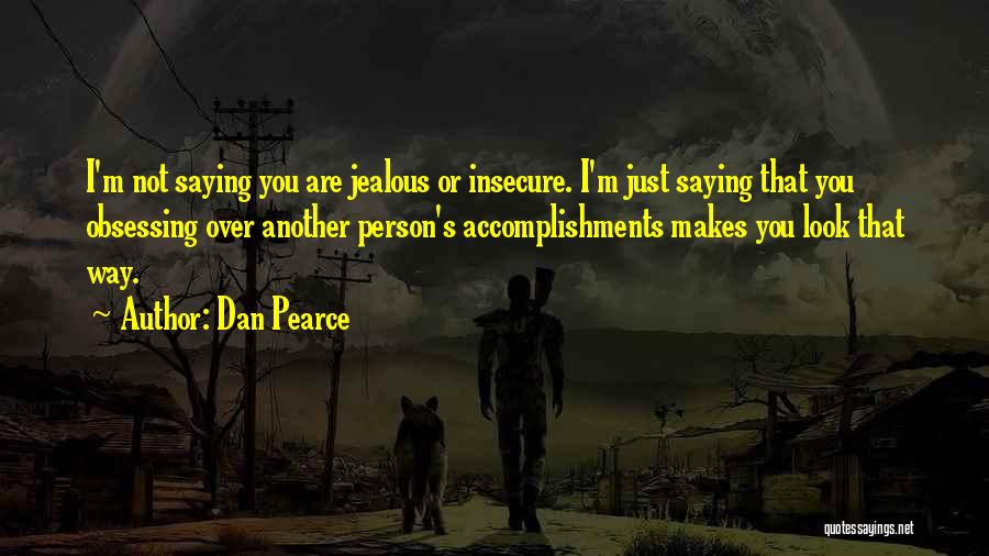 Dan Pearce Quotes 93879