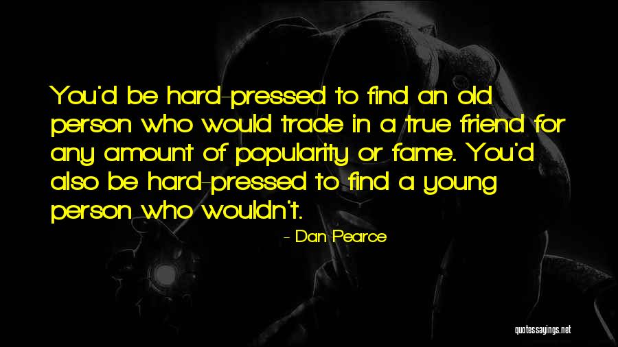 Dan Pearce Quotes 951373