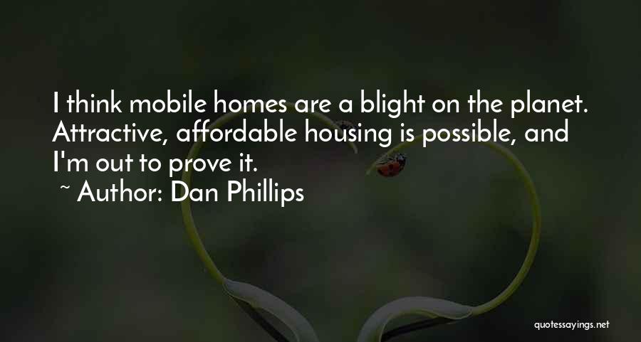 Dan Phillips Quotes 1280953