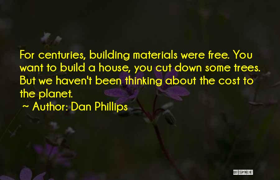 Dan Phillips Quotes 1690650